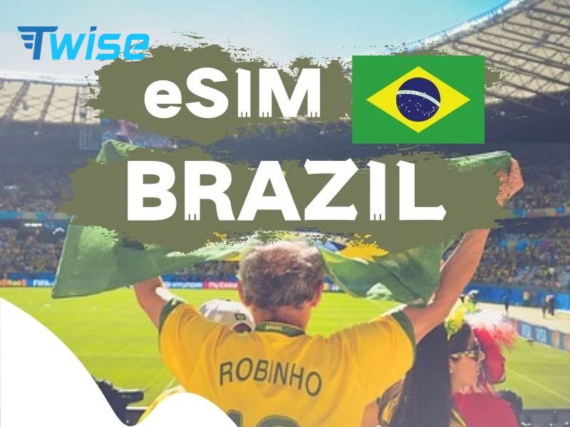 Mẹo sử dụng eSIM hiệu quả tại Brazil