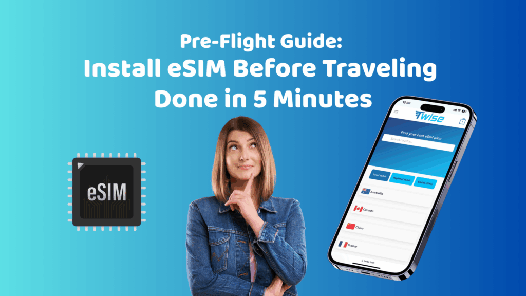Install eSIM Before Traveling