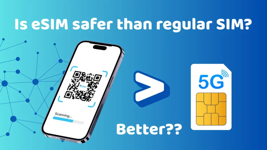 Is eSIM safer than regular SIM