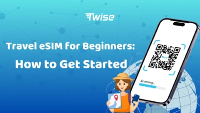 Travel eSIM for Beginners