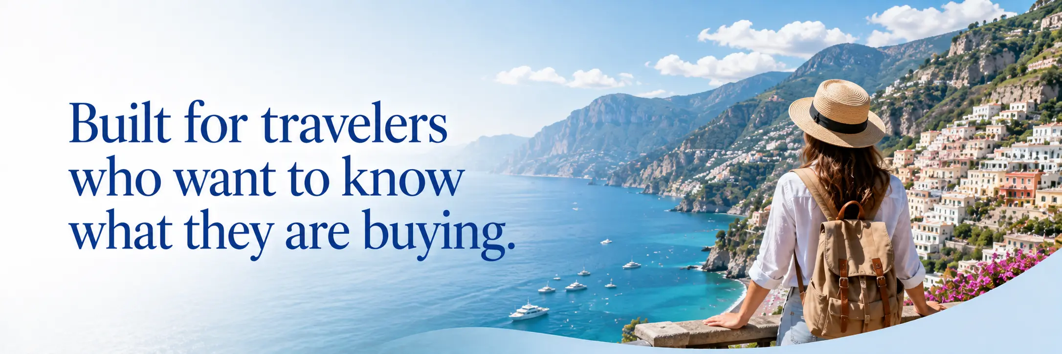 Built for travelers who want to know what they are buying