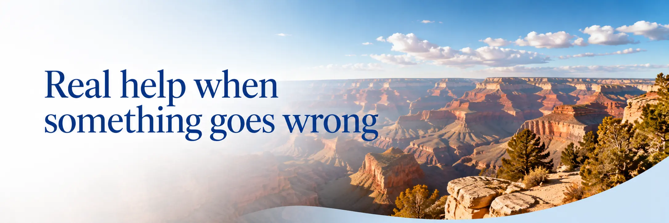 Real help when something goes wrong